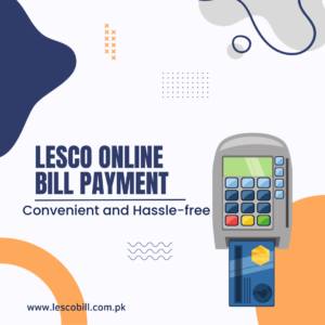 Lesco Online Bill Payment: Convenient And Hassle-free - LESCO Bill ...